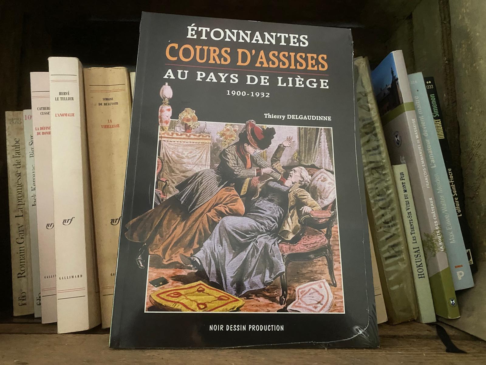 Amants trompés, anarchistes, faux-monnayeurs...