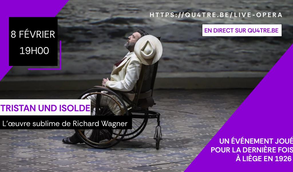 Samedi 8 février - "Tristan und Isolde" en direct sur Qu4tre.be