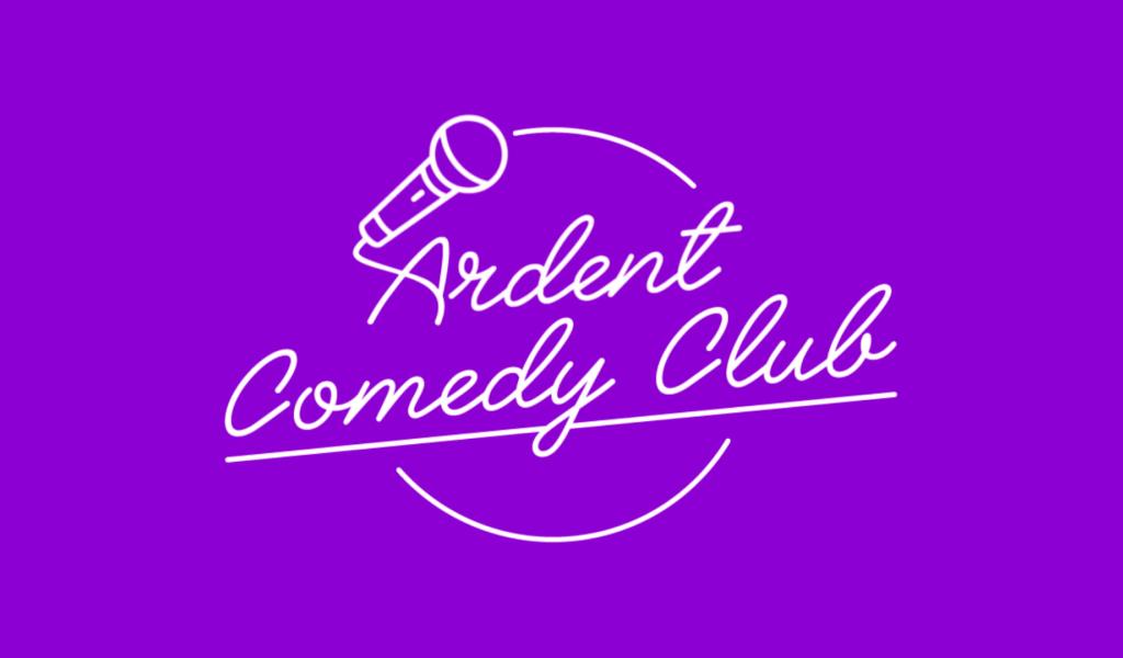 Ardent Comedy Club #8