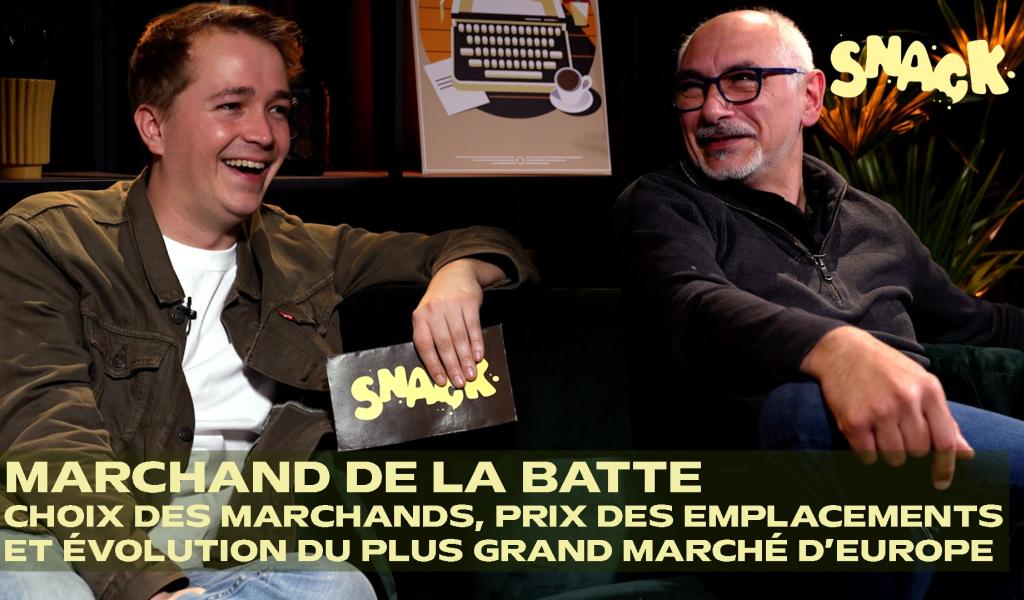 Snack - Un marchand de la batte nous explique tout sur le plus grand marché d’Europe