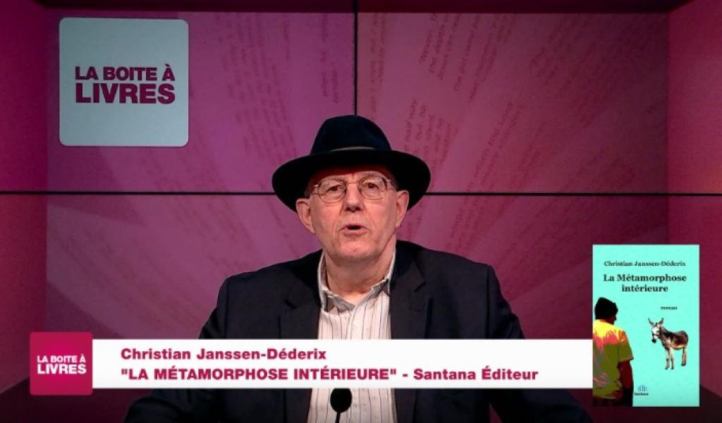 La Boîte à livres : Christian Janssen Déderix, La Métamorphose intérieure (Santana Editeur)