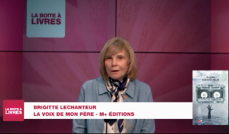 Boite à livres: Brigitte Lechanteur, La voix de mon père (M+ Editions)