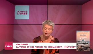Boite à livres: Ann Graus, la terre où les pierres te connaissent (Houtekiet)