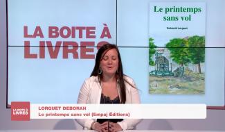 Boite à livres - Déborah Lorguet, Le printemps sans vol (Empaj Editions)