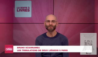 La Boîte à livres : Bruno Sciannamea, "Les tribulations de deux Liégeois à Paris"