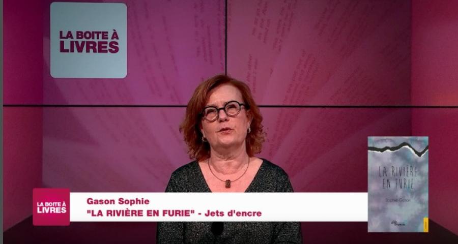La Boîte à livres : Sophie Gason, La rivière en furie (Jets d'encre)