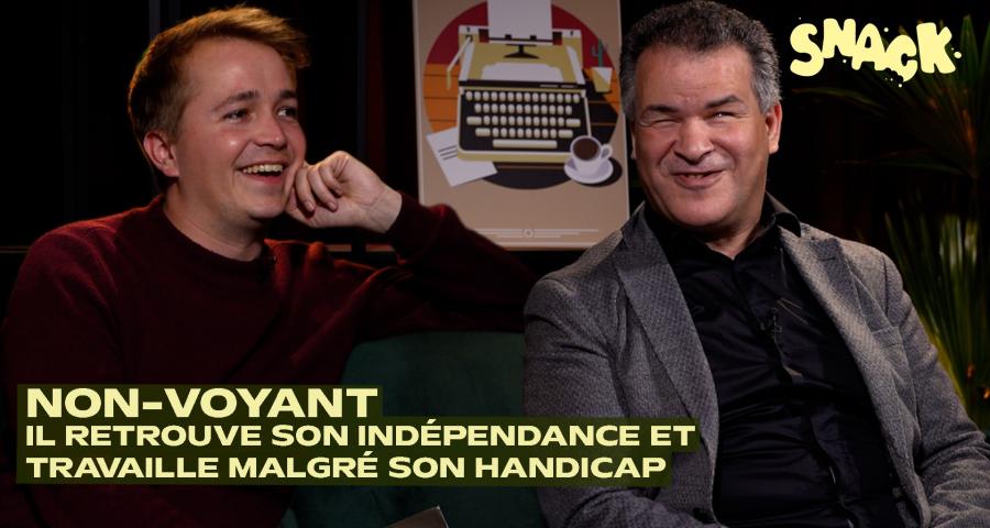Snack - Non-voyant depuis l’âge de 7 ans, Ismaël nous partage sa vie avec humour et légèreté