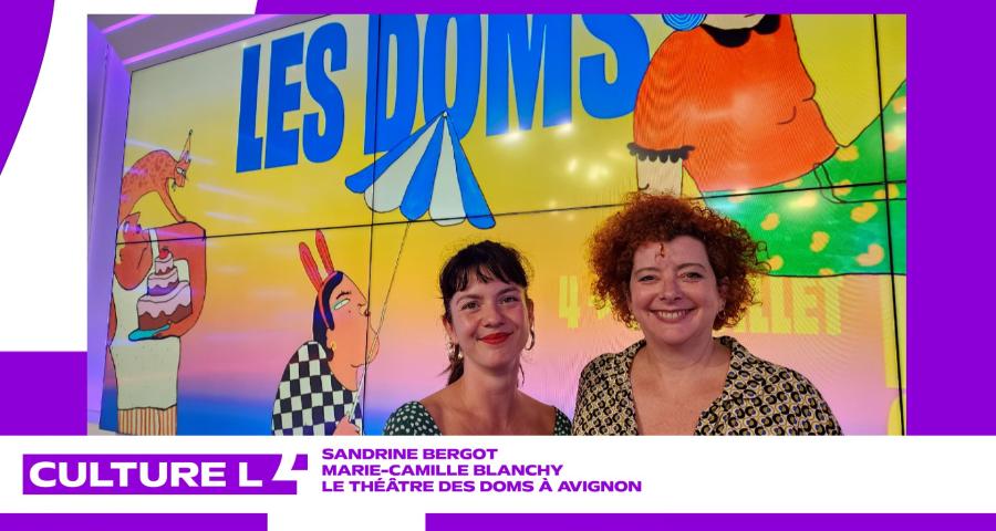 CultureL au Festival d'Avignon avec le Théâtre des Doms