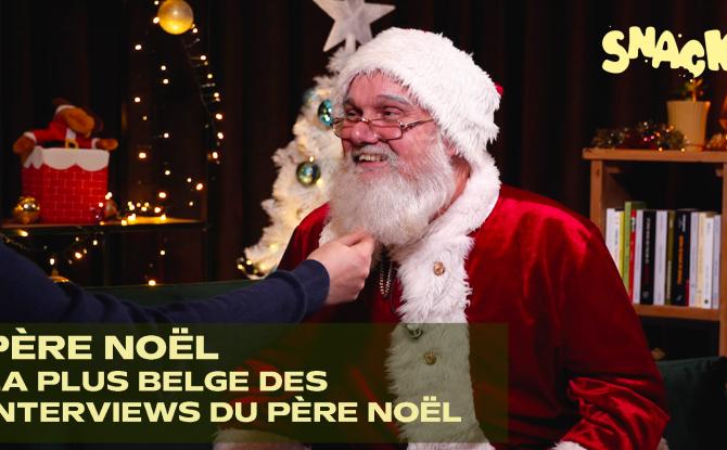 Snack : La plus liégeoise des interviews du Père Noël